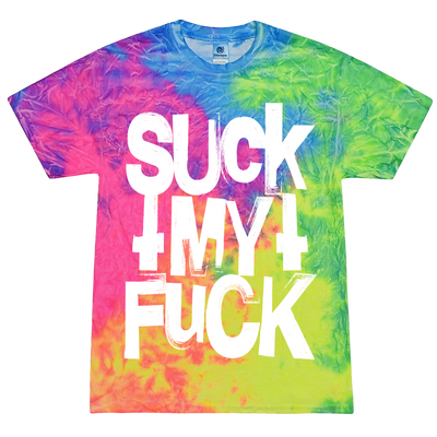 Suck My Fuck T-Shirt - Dye